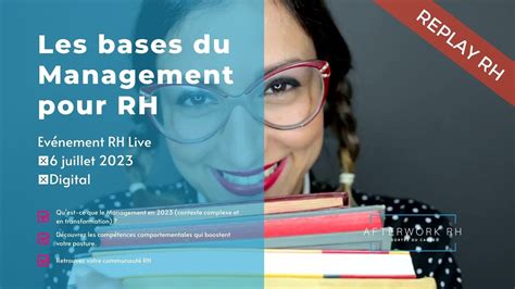 Replay Les Bases Du Management Pour Rh Le Management Dans Les