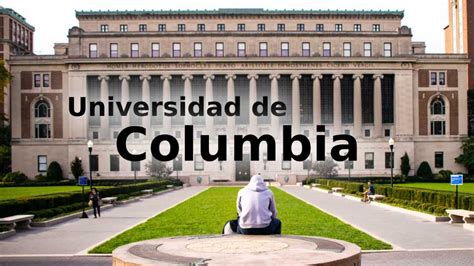 Universidad De Columbia Las Claves Para Conocerla