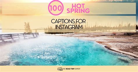 100 Incredible Hot Springs Captions For Instagram Puns