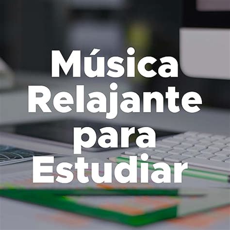 Musica Relajante Para Estudiar Musica Para Relajarse Y Estudiar Von