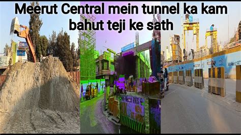 Delhi Meerut Rrts Meerut Central Tunnel Banane Ka Kam Bahut Teji Se Ho