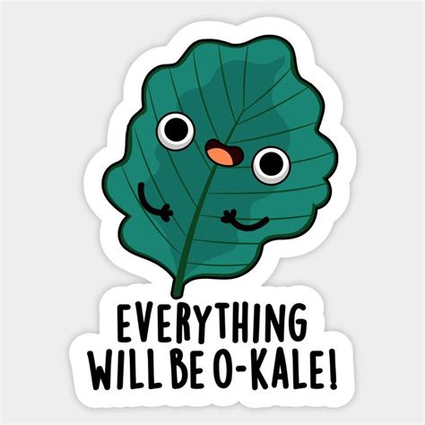 Everything Will Be O Kale Cute Veggie Pun By Punnybone Veggie Puns