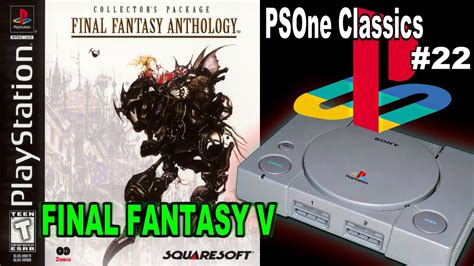 Psone Classics 22 Final Fantasy V Ff Anthology Youtube