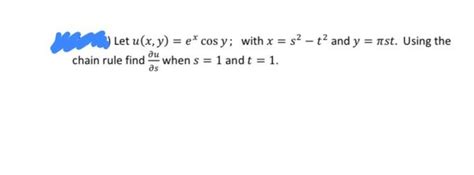 Solved Wat Let U X Y E Cos Y With X S2 T And Y Chegg