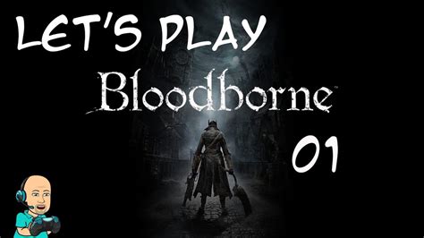 Bloodborne Let S Play Pt Welcome To Yharnam Youtube