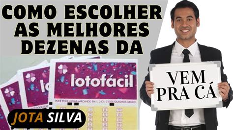 Como Escolher As Melhores Dezenas Para Lotof Cil Youtube