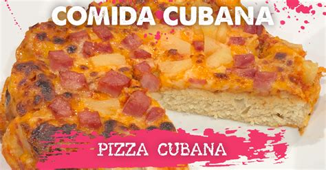 Receta De Pizza Cubana CiberCuba Cocina