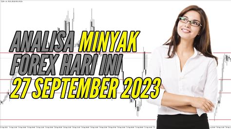 Live Analisa Forex Hari Ini Minyak September Forecast