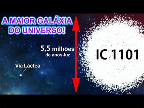 A maior galáxia do universo IC 1101 YouTube