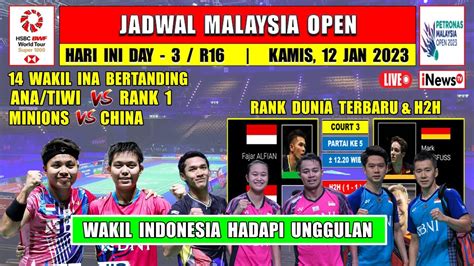 Jadwal Malaysia Open 2023 Hari Ini Day 3 R16 ANA TIWI Vs Rank 1 14