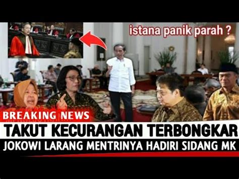 Hakim Panggil Mentri Jokowi Istana Panik Youtube