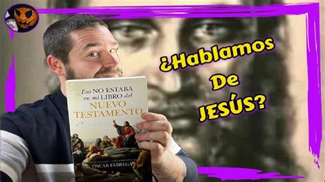 Eso NO ESTABA en mi LIBRO del NUEVO TESTAMENTO RESEÑA y OPINIÓN YouTube