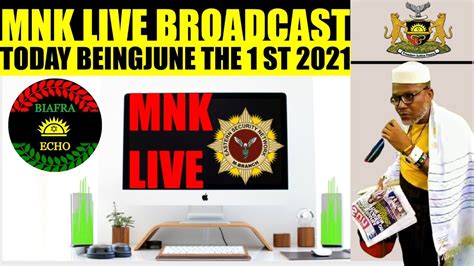 Mazi Nnamdi Kanu Live Broadcast Today June The 1 St 2021 Youtube