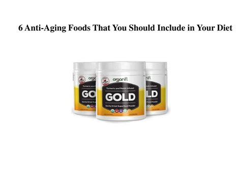 Ppt 6 Anti Aging Foods That You Should Include In Your Diet Powerpoint Presentation Id 9036705