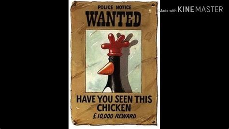 Wanted Have You Seen This Chicken Youtube