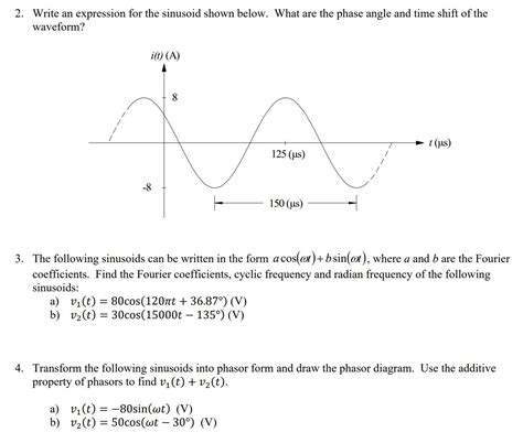 Solved Show Work Please 2 Write An Expression For The Sinusoid