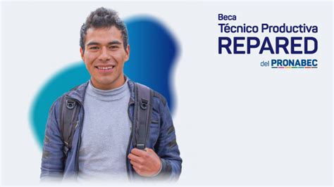 Beca Técnico Productiva Repared 2023 Campañas Programa Nacional de