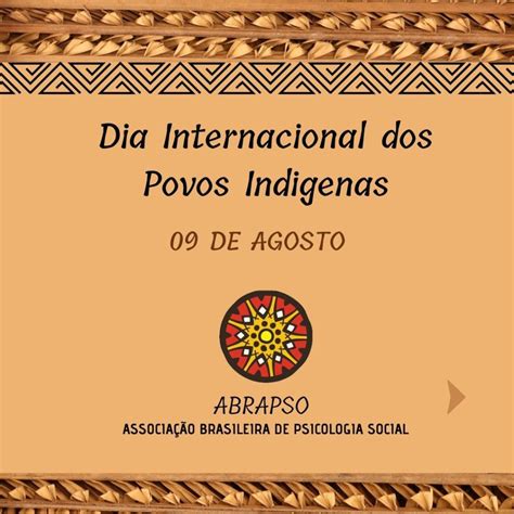 9 de agosto Dia Internacional dos Povos Indígenas ABRAPSO