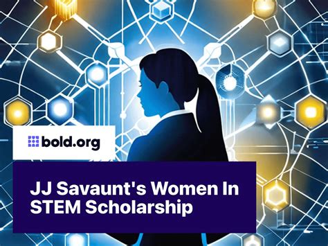 Jj Savaunt S Women In Stem Scholarship Bold Org