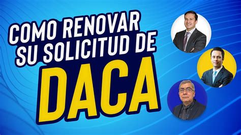 C Mo Renovar Tu Solicitud De Daca Elegibilidad Y Requisitos Youtube