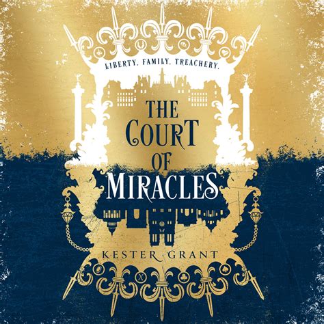 The Court of Miracles: The Court of Miracles Trilogy, Book 1 by Kester ...