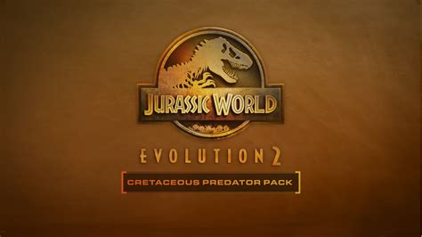 Nuevos depredadores del cretácico llegan a Jurassic World Evolution 2