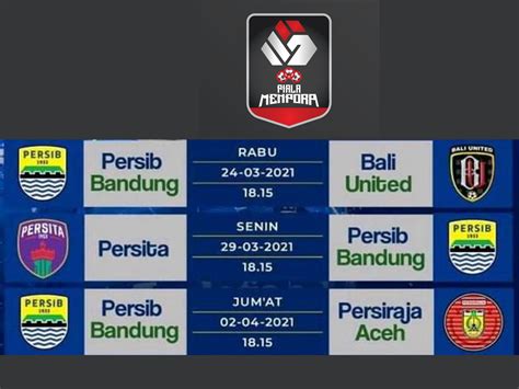 Catet Lur Ini Jadwal Pertandingan Persib Di Piala Menpora 2021