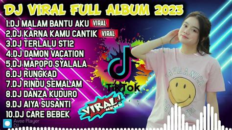 Dj Tik Tok Terbaru 2023 Dj Malam Bantu Aku Full Album Viral Youtube