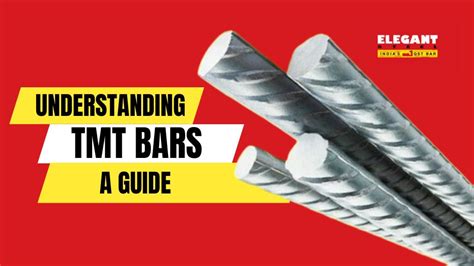 Understanding TMT Bars: A Comprehensive Guide