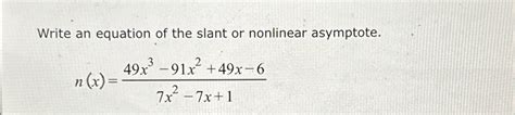 Solved Write An Equation Of The Slant Or Nonlinear