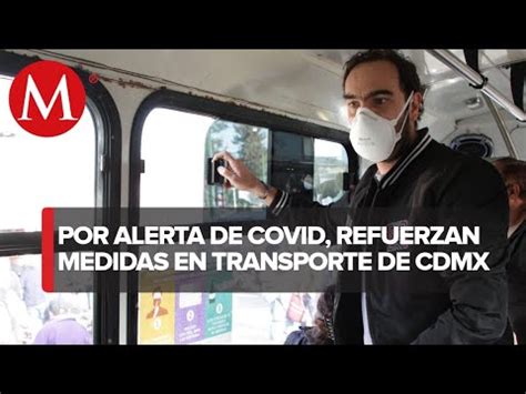 En CdMx Semovi Implementa Operativos Contra Covid 19 En Transporte