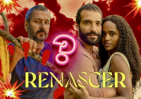 Elenco Definido Confira Detalhes Do Remake De Renascer