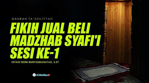 02 Daurah Ta Shiliyah Ke VII MATAN ABI SYUJA FIQIH JUAL BELI 2