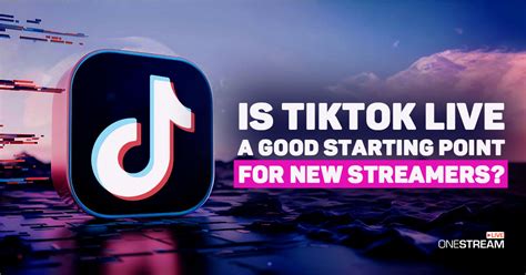 Tiktok Live For New Streamers Ultimate Guide