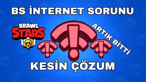 BRAWL STARS İNTERNET SORUNU ÇÖZÜMÜ ARTIK BİTTİ YouTube