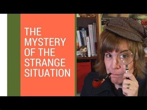 The Mystery of the Strange Situation Experiment - YouTube | Strange ...