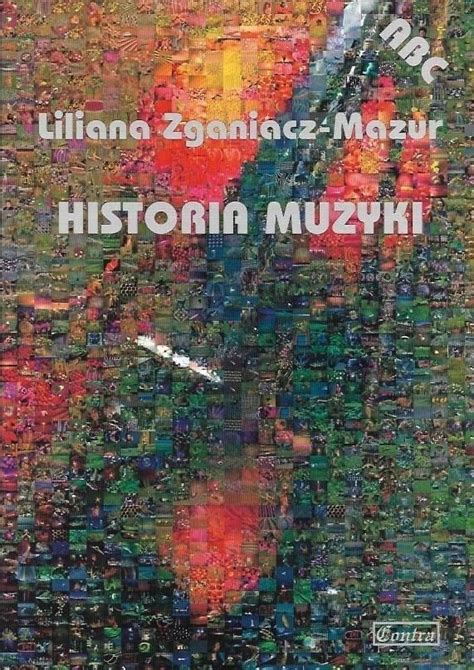 Abc Historia Muzyki Wydawnictwo Niska Cena Na Allegro Pl