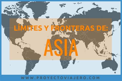 Límites De Asia Límites Geográficos Y Fronteras De Asia