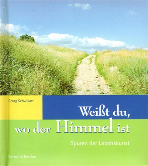 Wei T Du Wo Der Himmel Ist Georg Schwikart