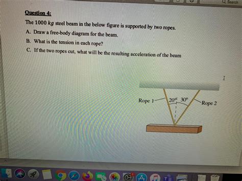 Solved Q Search Question 4 The 1000 Kg Steel Beam In The Chegg