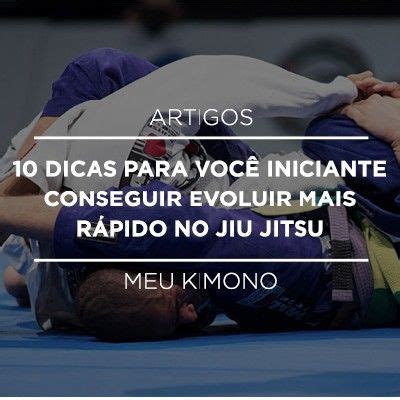 10 Dicas para você iniciante conseguir evoluir mais rápido no Jiu Jitsu