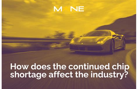 How Does The Continued Chip Shortage Affect The Automotive Industry Mane