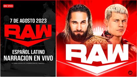 WWE RAW 7 de Agosto 2023 EN VIVO Español Latino RAW 07 08 2023