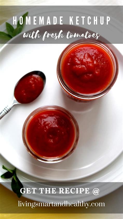 How To Make Homemade Ketchup From Fresh Tomatoes Artofit