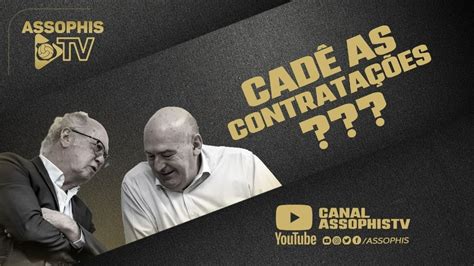 48 LIVE ASSOPHIS TV CADÊ AS CONTRATAÇÕES YouTube