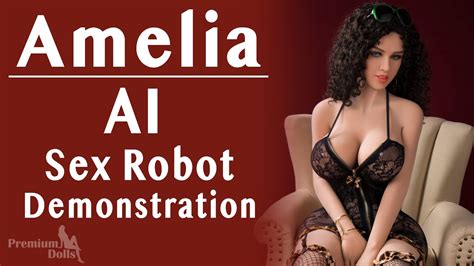 Premium Dolls AI Sex Robot Demonstration 4 Amelia YouTube