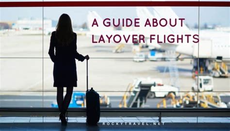 A Guide On How To Plan Connecting Flights With Layovers