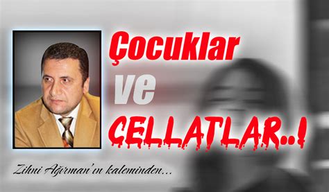 Zihni Ağırman Çocuklar ve cellatlar Taka Gazete Trabzon Haber