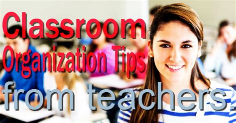 Teacher Classroom Organization Tips