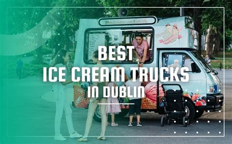 → Best Ice Cream Trucks In Dublin 2024 Heydublin